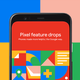 Illustration for article titled Why Googles Pixel Feature Drops Could Give You One Reason to Ditch Your iPhone